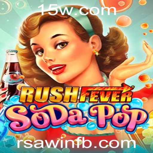Explorando o Novo Fenômeno dos Games: RushFeverSodaPop